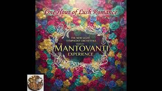 Lush Romance  The New Light Symphony Orchestra  One Hour  The Mantovani Experience 