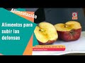 Alimentos para subir las defensas | Alimentación sana