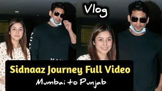 Sidnaaz Full Journey Vlog ! Mumbai To Punjab & Back Mumbai | Trending World