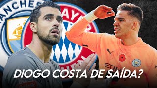 EDERSON DE SAÍDA E DIOGO COSTA NO MAN CITY?