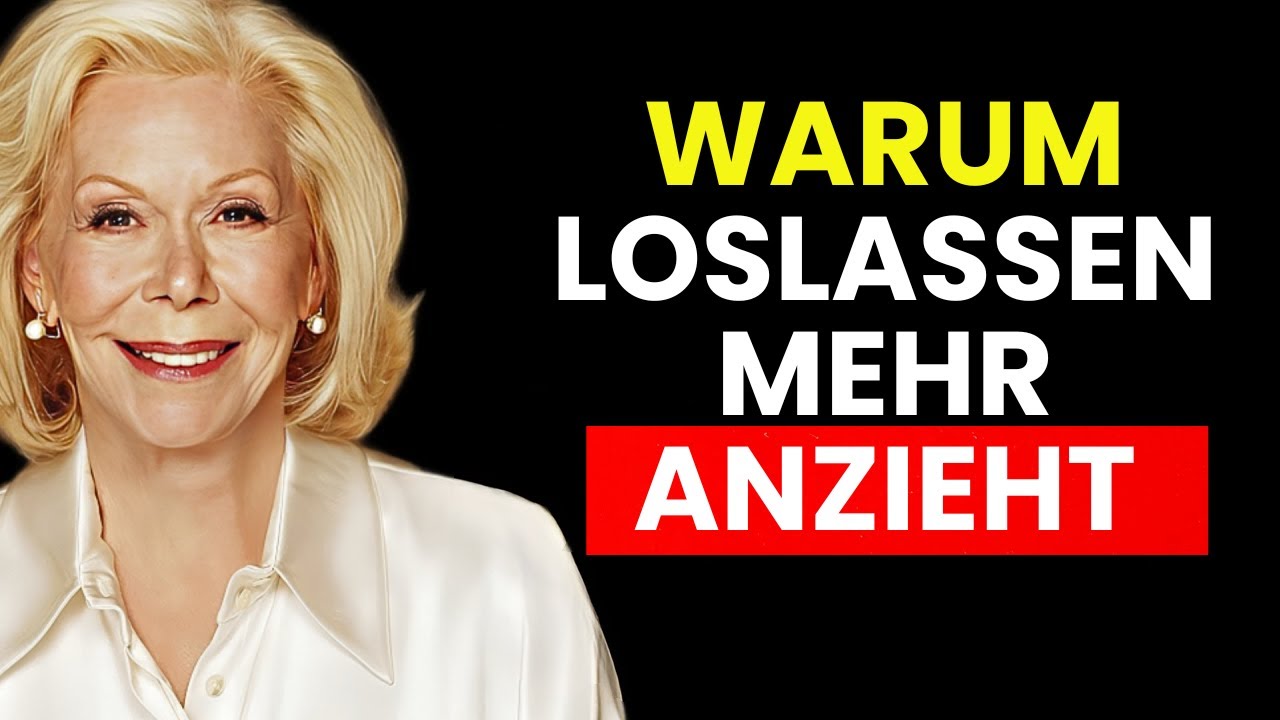 Lass deinen Geist los – und alles beginnt, zu dir zu fließen  Louise Hay