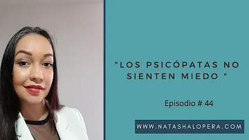 ¿Puede un psicópata tener miedo?