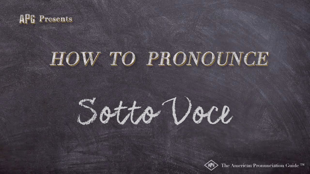 How to Pronounce Sotto Voce (Real Life Examples!)