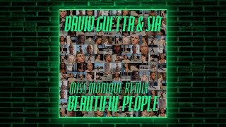 David Guetta & Sia - Beautiful People (Miss Monique Remix)