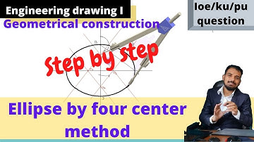 Ellipse by Four Center Method/ Engineering Drawing I/ Geometrical Construction