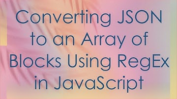Converting JSON to an Array of Blocks Using RegEx in JavaScript
