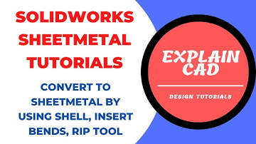 SOLIDWORKS 2020 SHEETMETAL TUTORIALS| CONVERT TO SHEETMETAL BY USING SHELL, INSERT BENDS, RIP TOOL