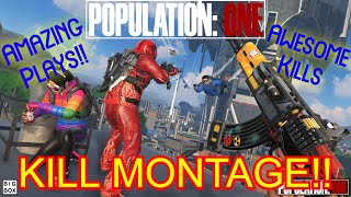 POPULATION ONE INSANE KILL MONTAGE!! #2