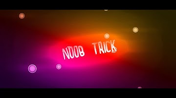 intro pro canal:noob trick