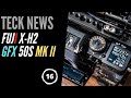 Teck News - Fuji X-H2 and GFX50S MK II thoughts