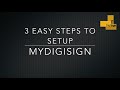 Mydigisign  setup the system