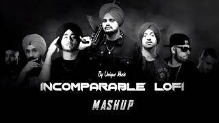 Incomparable Lofi Mashup || slowed & reverb || Unique Music Sidhu Moose Wala,Shubh, Divine