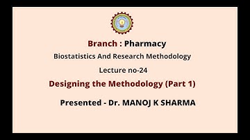 Biostatistics and Research Methodology | Designing the Methodology Part-1| AKTU Digital Education