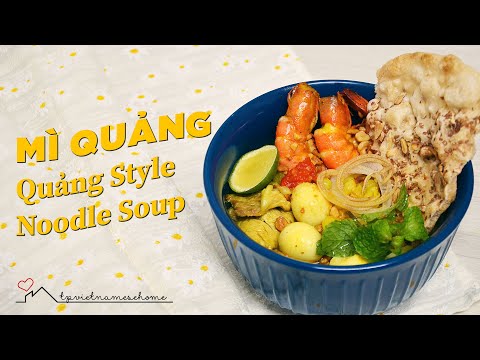 Video MÌ QUẢNG TÔM THỊT | Quang Style Noodle Soup - youtube