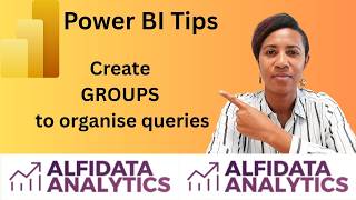 Power BI Tips - Create GROUPS in Power Query Editor to organise your queries