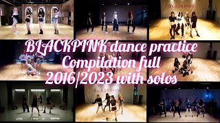 BLACKPINK dance practice mirror compilation full 2016/2023