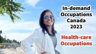 Canada In demand occupation list 2023 | Canada Immigration 2023 | Canada PR by CANADA PR - MALLIKA 1,134 views 9 months ago 9 minutes, 45 seconds