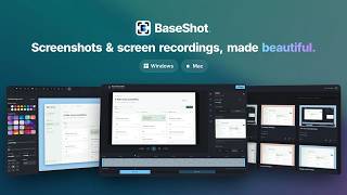 BaseShot – Free Screenshot & Screen Recording App for Windows and Mac