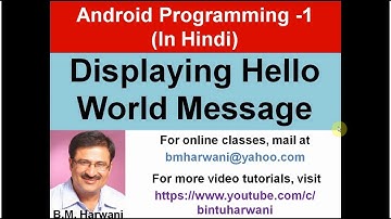 Video for Creating An Android App that displays Hello World Message (in Hindi)