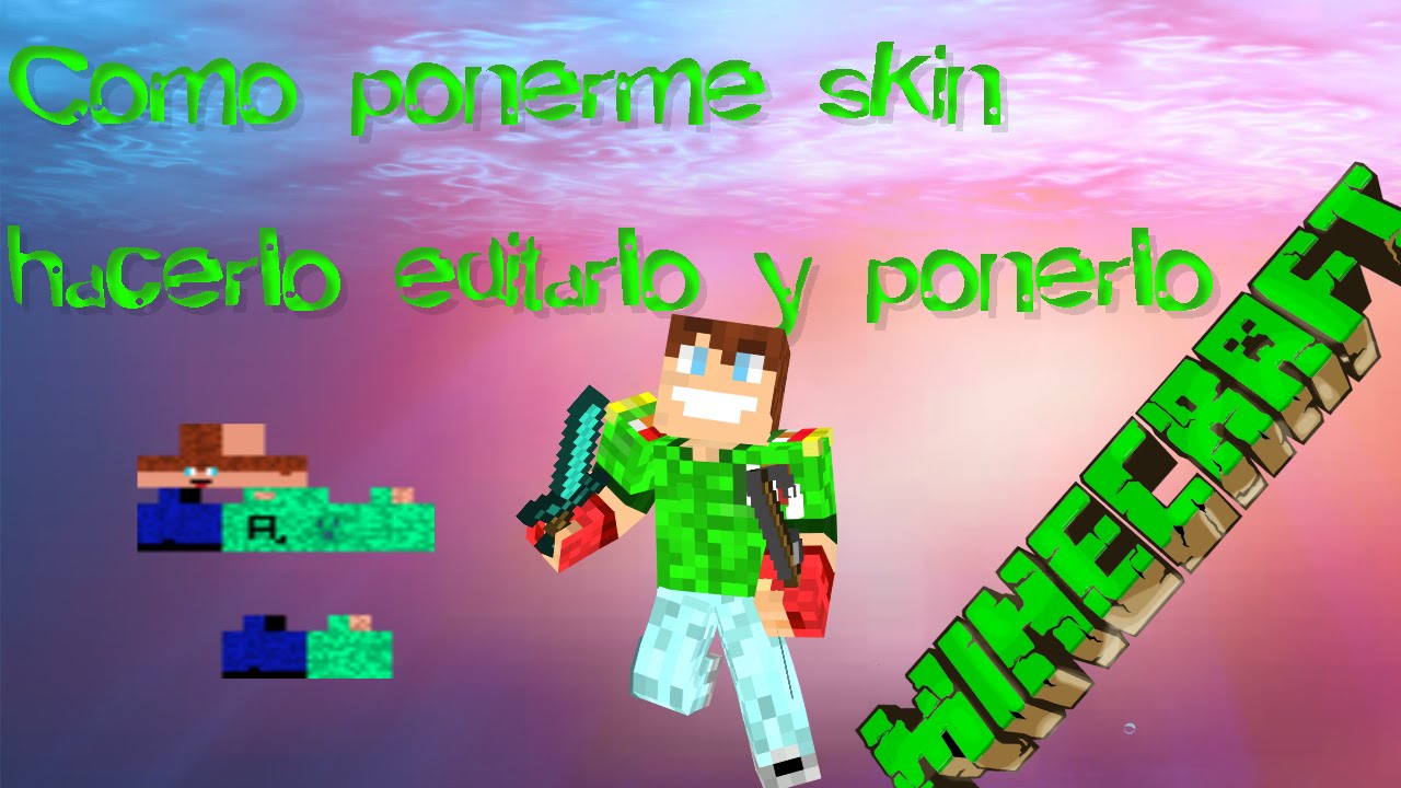 Como Ponerme Skin En Minecraft Editarlo Hacerlo Ponerlo Facil Y