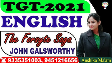 SPACIAL TGT CLASS | ENGLISH LITERATURE |J. GALSWORTHY "THE FORSYTE SAGA" [CLASS-5] BY ANSHIKA MA