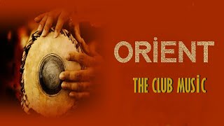 The Orient Club Music -  Club Mix