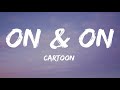 Cartoon - On &amp; On (Lyrics) feat. Daniel Levi
