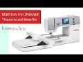 Bernina 770 Upgrade- Newest features coming in Fall 2021!