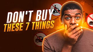 Want to be Rich - Dont Buy these 7 Things