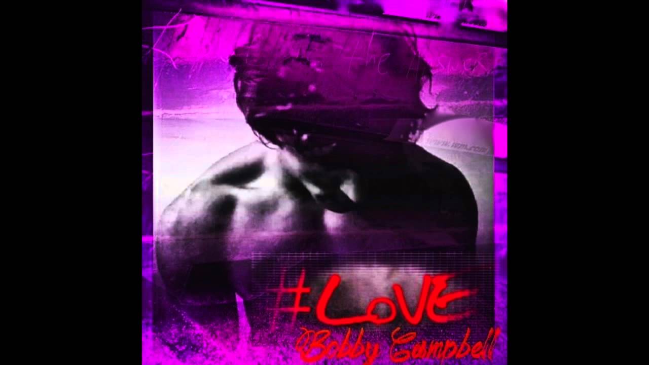 Ver Bobby Campbell - I Just Wanna Love You en YouTube Ver Bobby Campbell - I Just Wanna Love You en YouTube