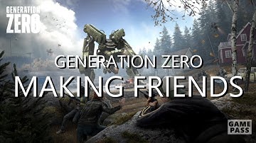 MAKING FRIENDS (COMPANION) - MAIN MISSION - GENERATION ZERO - 100% COMPLETION