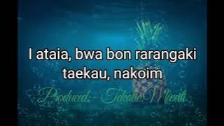 Nei Aana Ueen Nanou (Karaoke) Covered:-Takuku.Bwauro