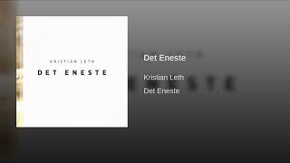 Video thumbnail of "Kristian Leth - Det Eneste"