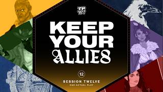 Total Party What? l Keep Your Allies l S01EP12 l D&D Actual Play