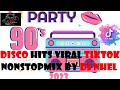Party 90s disco hits viral tiktok nonstopmix by dj nhel 2023