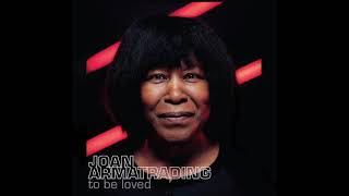 Joan Armatrading - To Be Loved (Official Audio)