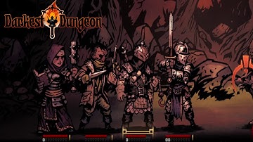 Darkest Dungeon - Part 4 - Surviving the Weald - Walkthrough and Playthrough