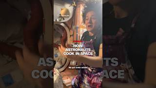 How astronauts cook in space