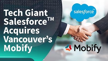 Salesforce Latest News: Salesforce Acquires Vancouver’s Mobify