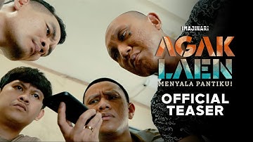 OFFICIAL TEASER AGAK LAEN: MENYALA PANTIKU!