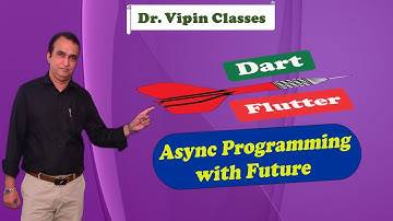 Dart Flutter - Hoe Future met Async en Await in Dart te gebruiken - Video 67 | Dr. Vipin Classess
