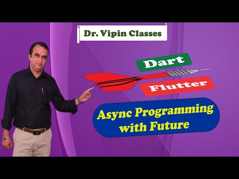 #67 Future with Async and Await in Dart Flutter | Dr. Vipin Classess