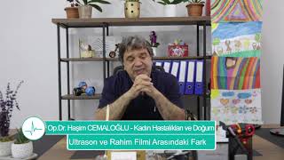Ultrason Ve Rahim Filmi Arasındaki Fark - Op. Dr. Haşim Cemaloğlu