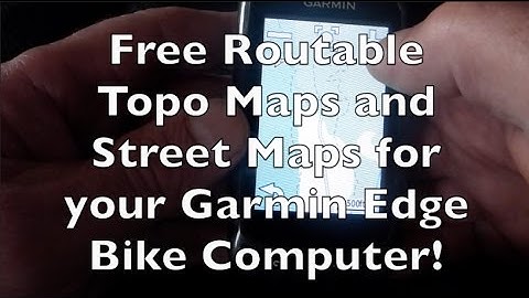 Free Routable Topo and Auto Maps for your Garmin Edge Bike Computer