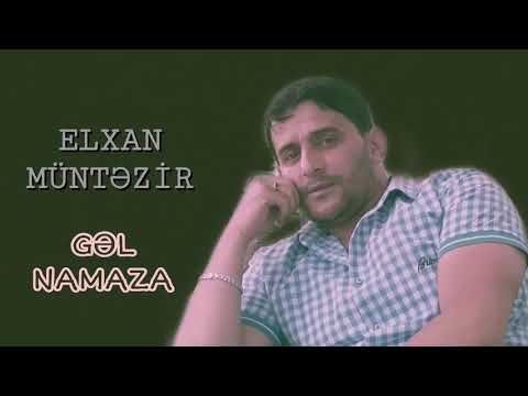 Elxan Müntəzir - Gəl Namaza / 2018