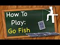 How to play go fish card game