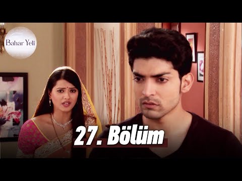 Bahar Yeli - Hint Dizisi | 27. Bölüm ✨