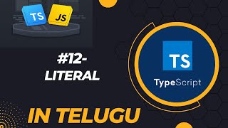 #12 Literal in Typescript in Telugu