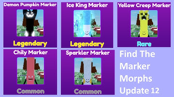 Roblox - Find the Marker Morphs - Update 12 -Demon Pumpkin -Ice King -Yellow Creep -Chily -Sparkler