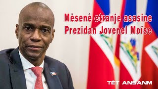 Pa gen DYOL Mezanmi ! Yo TOUYE Prezidan JOVENEL MOÎSE